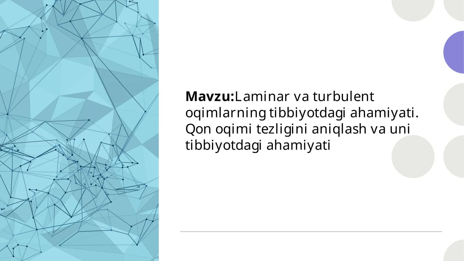 Laminar va turbulent oqimlarning tibbiyotdagi ahamiyati. Qon oqim tezligini aniqlash va uning tibbiyotdagi ahamiyati