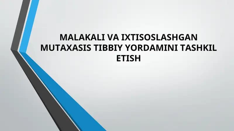 MАLАKАLI VА IXTISOSLASHGAN MUTАХАSIS TIBBIY YORDАMINI TАSHKIL ETISH