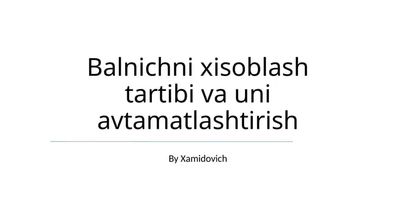 Balnichni xisoblash tartibi va uni avtamatlashtirish