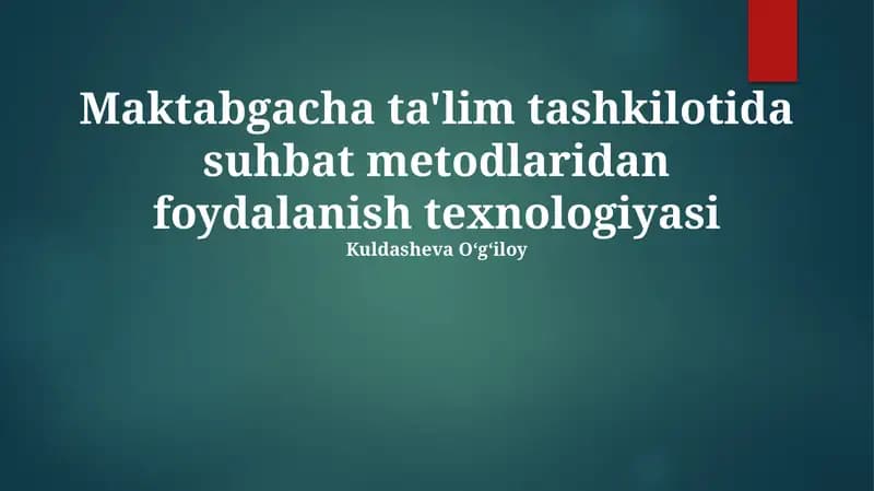 Maktabgacha ta'lim tashkilotida suhbat metodlaridan foydalanish texnologiyasi