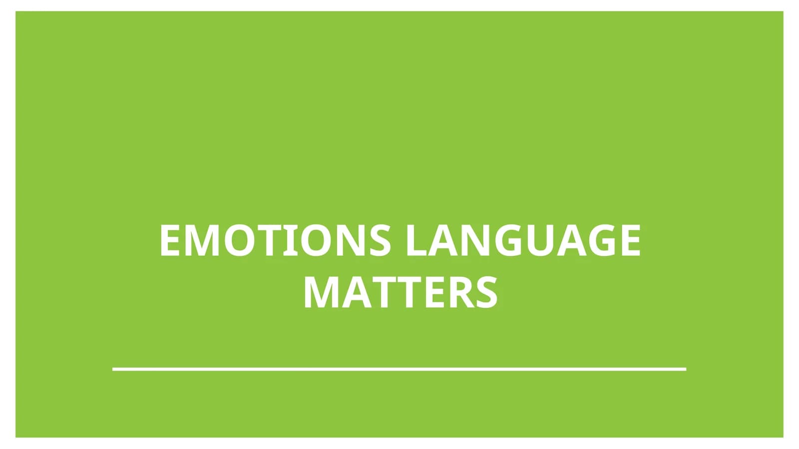 EMOTIONS LANGUAGE MATTERS
