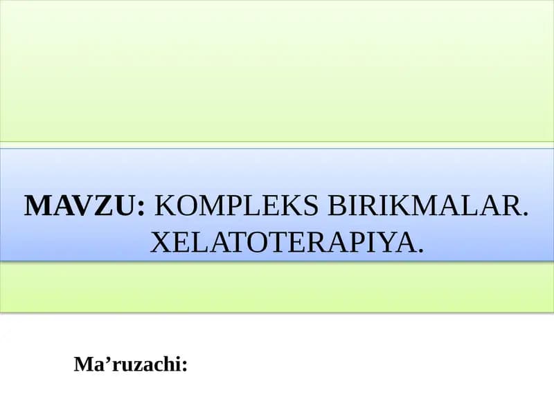 Kompleks birikmalar. Xelatoterapiya