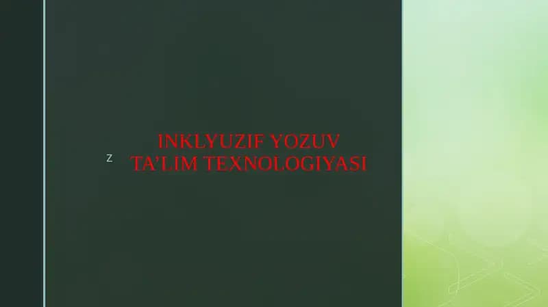 INKLYUZIV YOZUV TA’LIM TEXNOLOGIYASI
