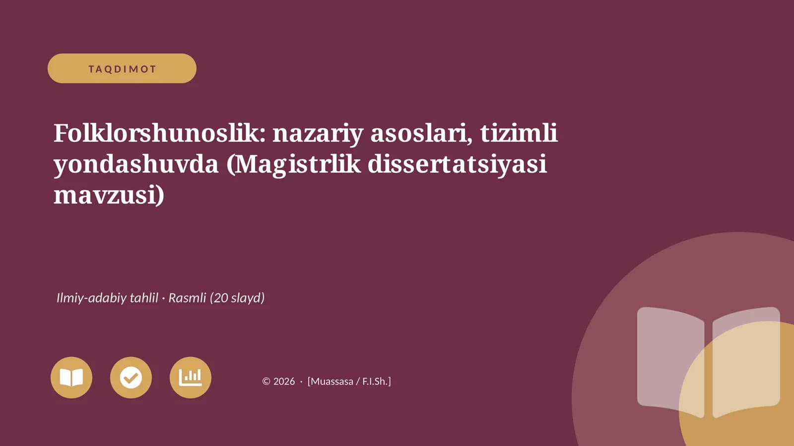 Folklorshunoslik: nazariy asoslari, tizimli yondashuvda (Magistrlik dissertatsiyasi mavzusi)
