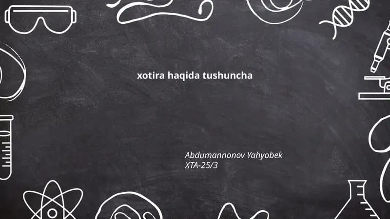 Xotira haqida tushuncha Abdumannonov Yahyobek XTA-25/3