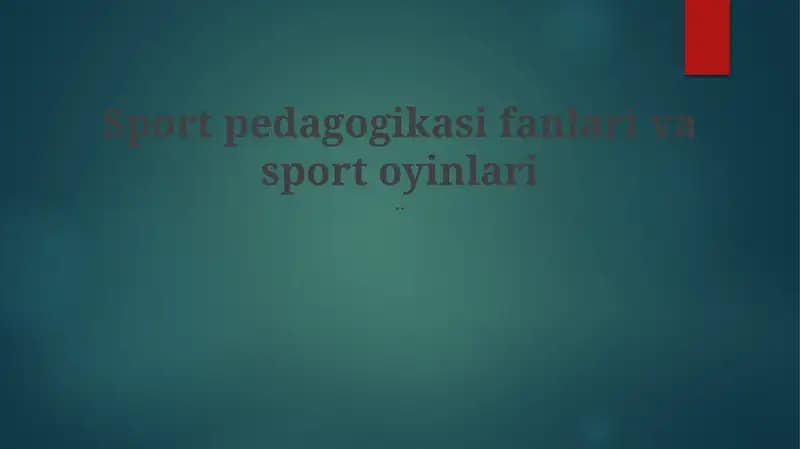 Sport pedagogikasi fanlari va sport oyinlari