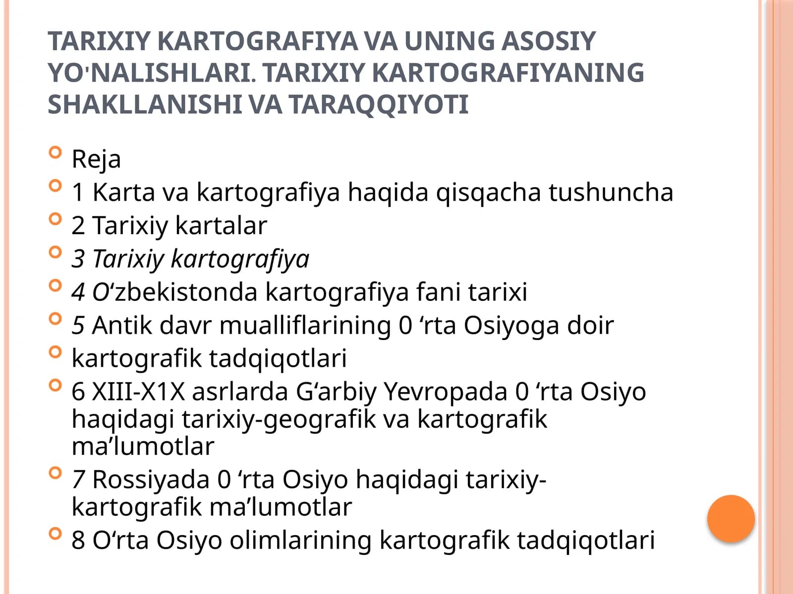 TARIXIY KARTOGRAFIYA VA UNING ASOSIYYO'NALISHLARI. TARIXIY KARTOGRAFIYANINGSHAKLLANISHI VA TARAQQIYOTI