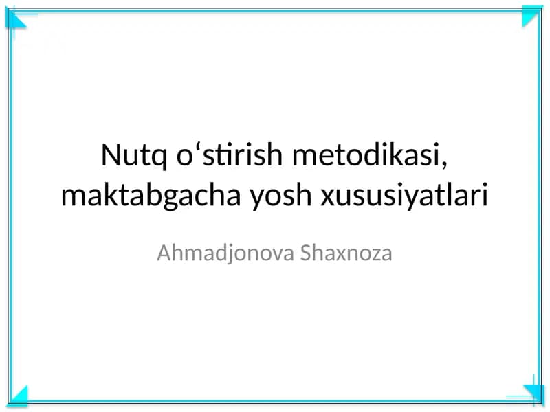 Nutq oʻstirish metodikasi, maktabgacha yosh xususiyatlari