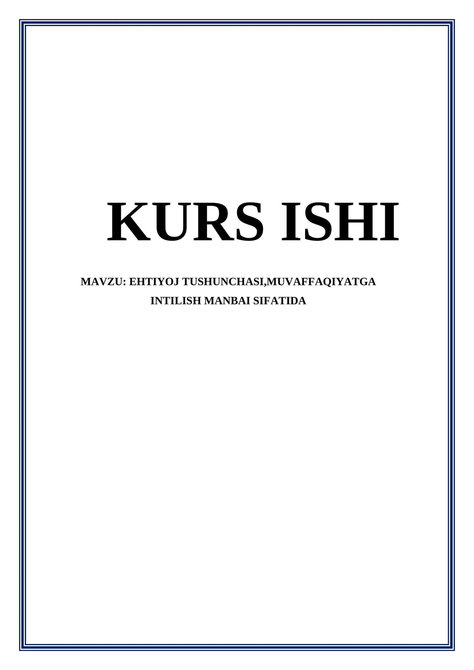 EHTIYOJ TUSHUNCHASI, MUVAFFAQIYATGA INTILISH MANBAI SIFATIDA