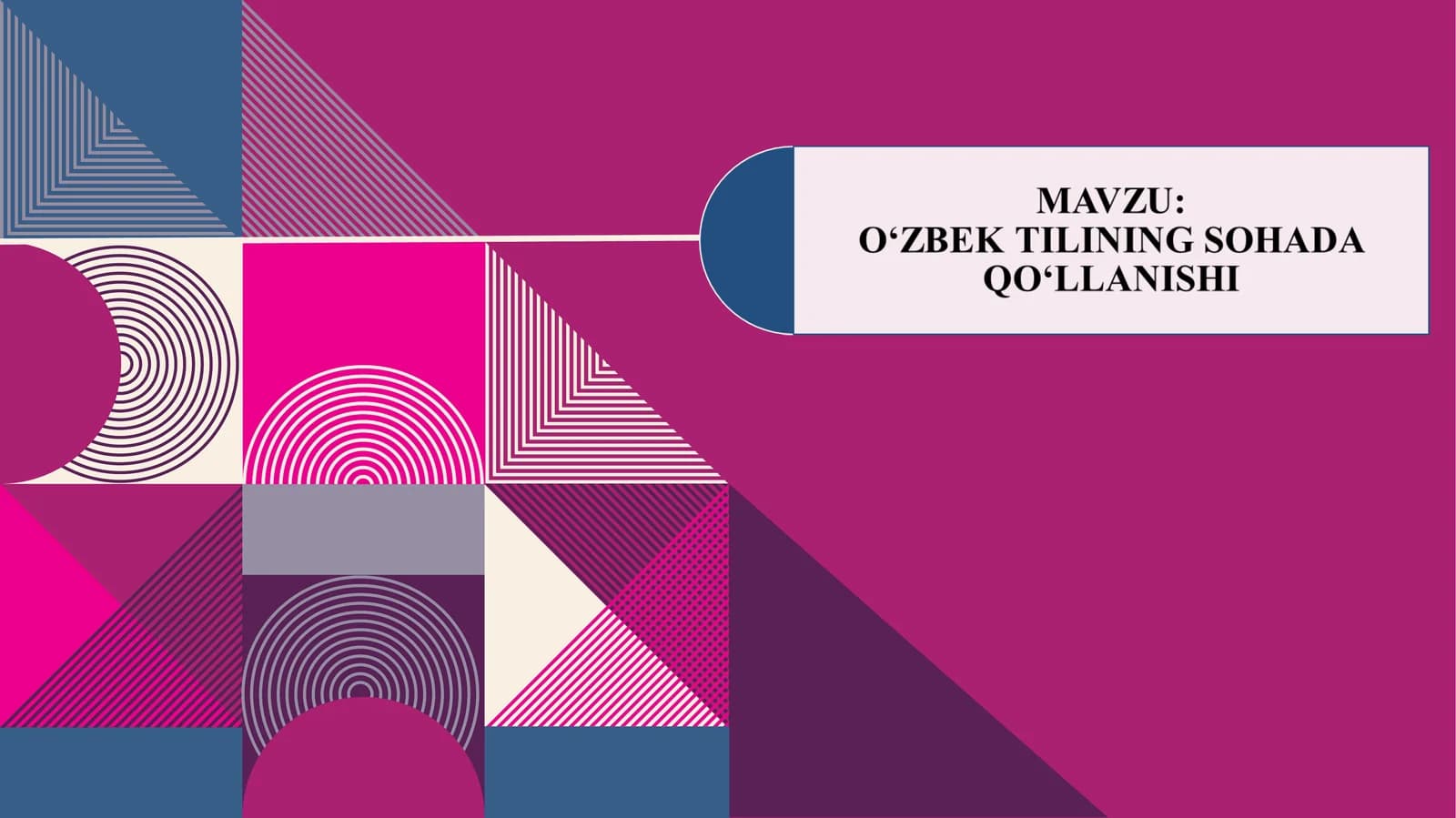 O‘ZBEK TILINING SOHADA QO‘LLANISHI