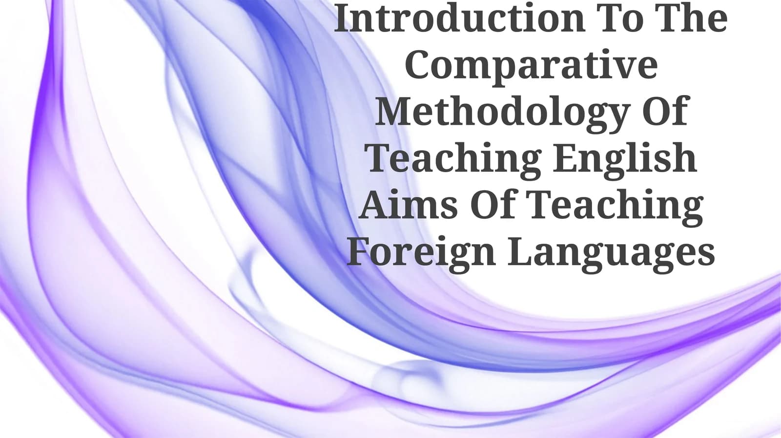 Introduction To The Comparative Methodology Of Teaching English