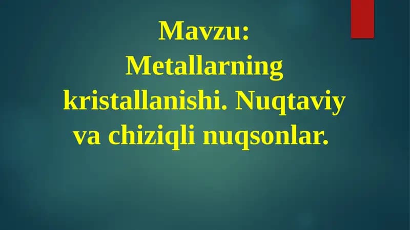Metallarning kristallanishi