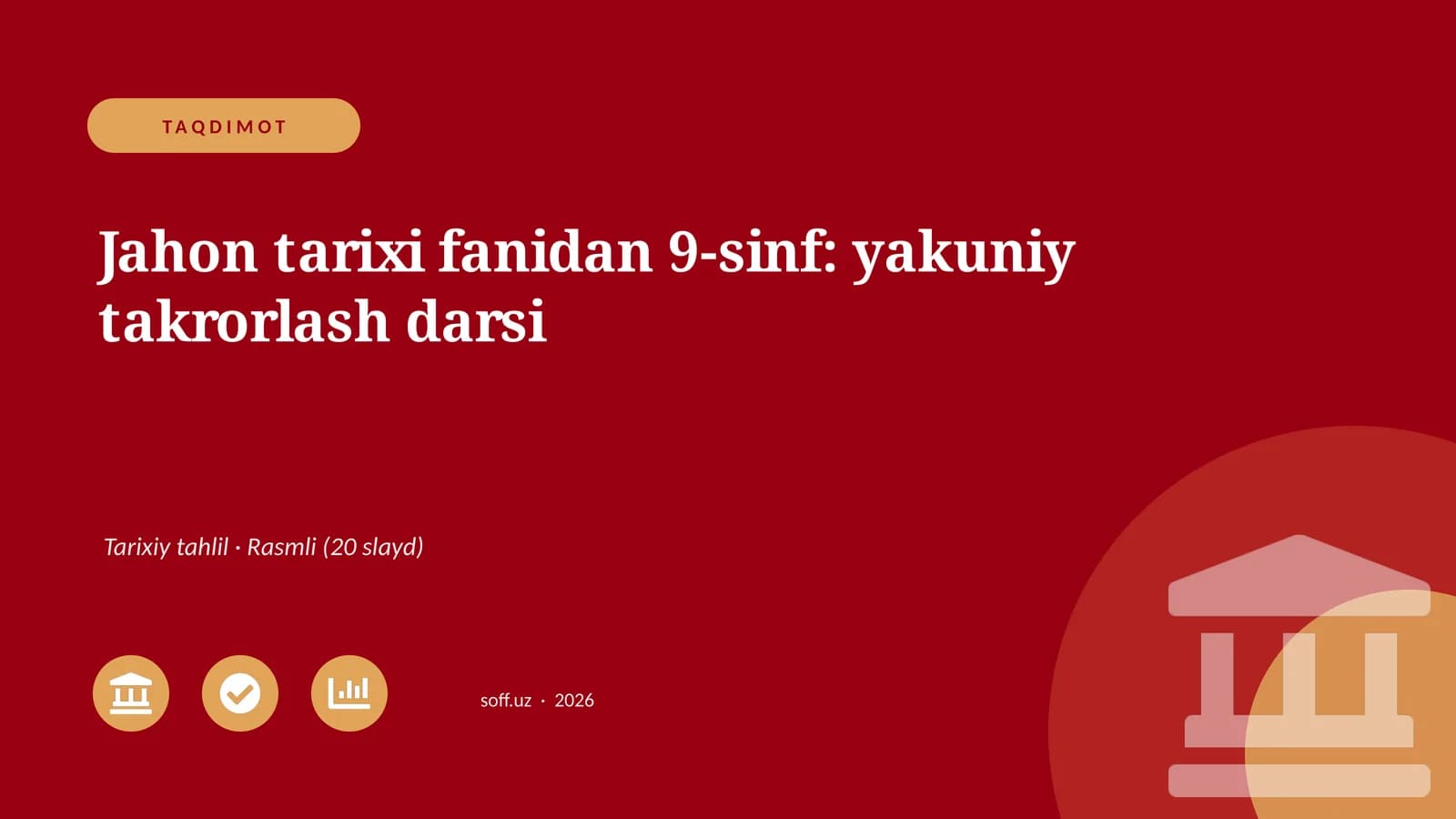 Jahon tarixi fanidan 9-sinf: yakuniy takrorlash darsi