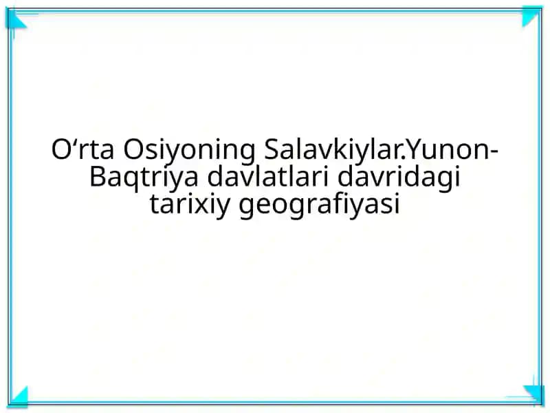 Yunon-Baqtriya davlatlarida tarixiy geografiya