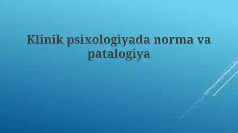 Klinik psixologiya: asosiy tushunchalar va baholash