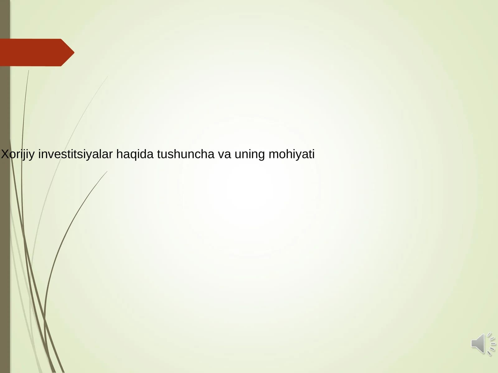 Xorijiy investitsiyalar haqida tushuncha va uning mohiyati