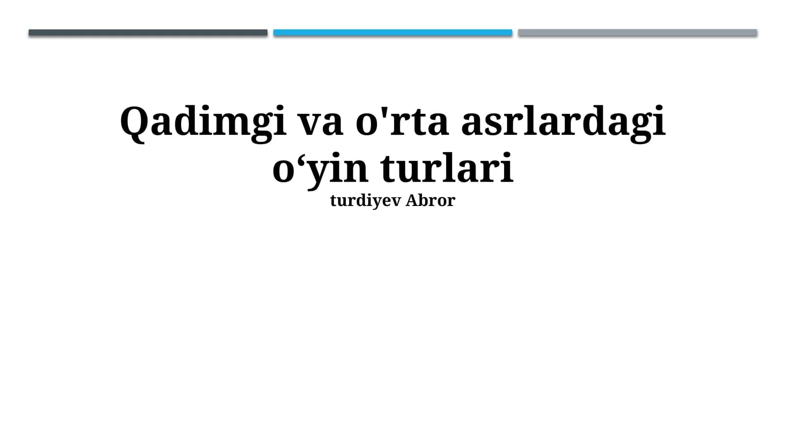 Qadimgi va o'rta asrlardagi oʻyin turlari