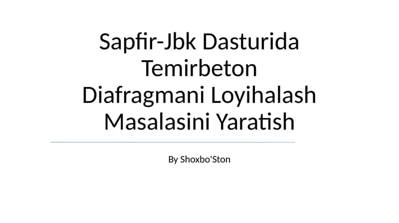 Sapfir-Jbk Dasturida Temirbeton Diafragmani Loyihalash Masalasini Yaratish