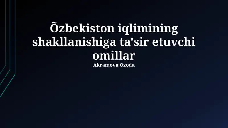 O'zbekiston iqlimining shakllanishiga ta'sir etuvchi omillar