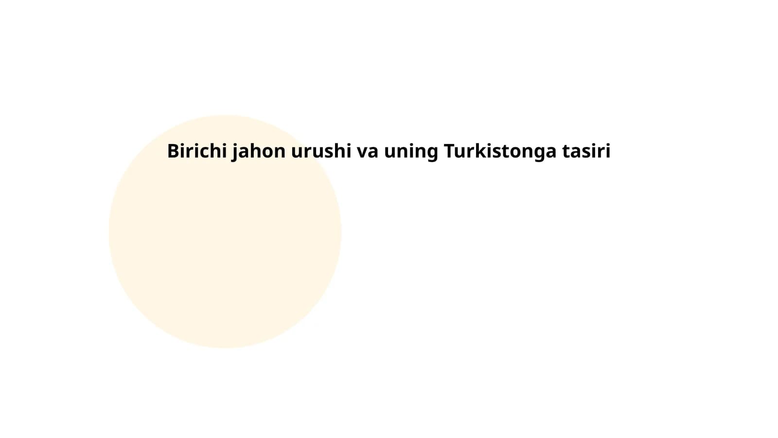 Birichi jahon urushi va uning Turkistonga tasiri
