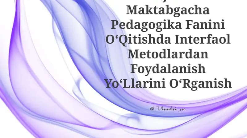 Pedagogik Kollejlarida Maktabgacha Pedagogika Fanini OʻQitishda Interfaol Metodlardan Foydalanish YoʻLlarini OʻRganish