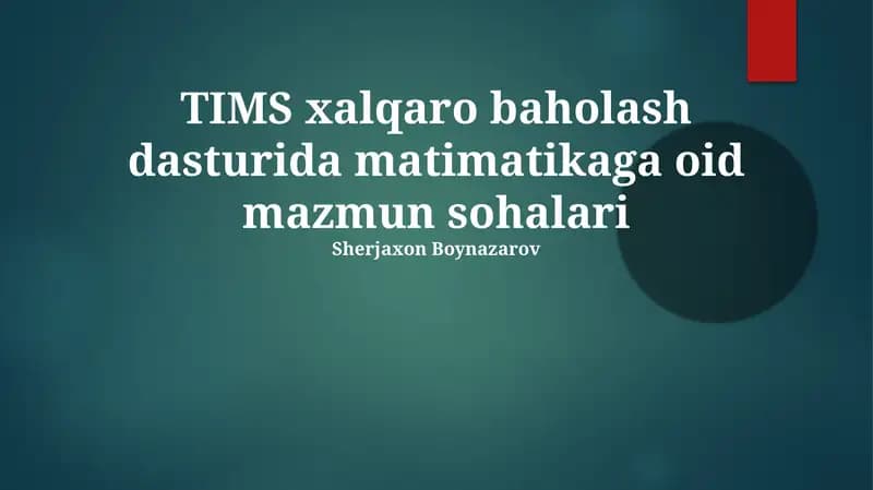 TIMS xalqaro baholash dasturida matimatikaga oid mazmun sohalari