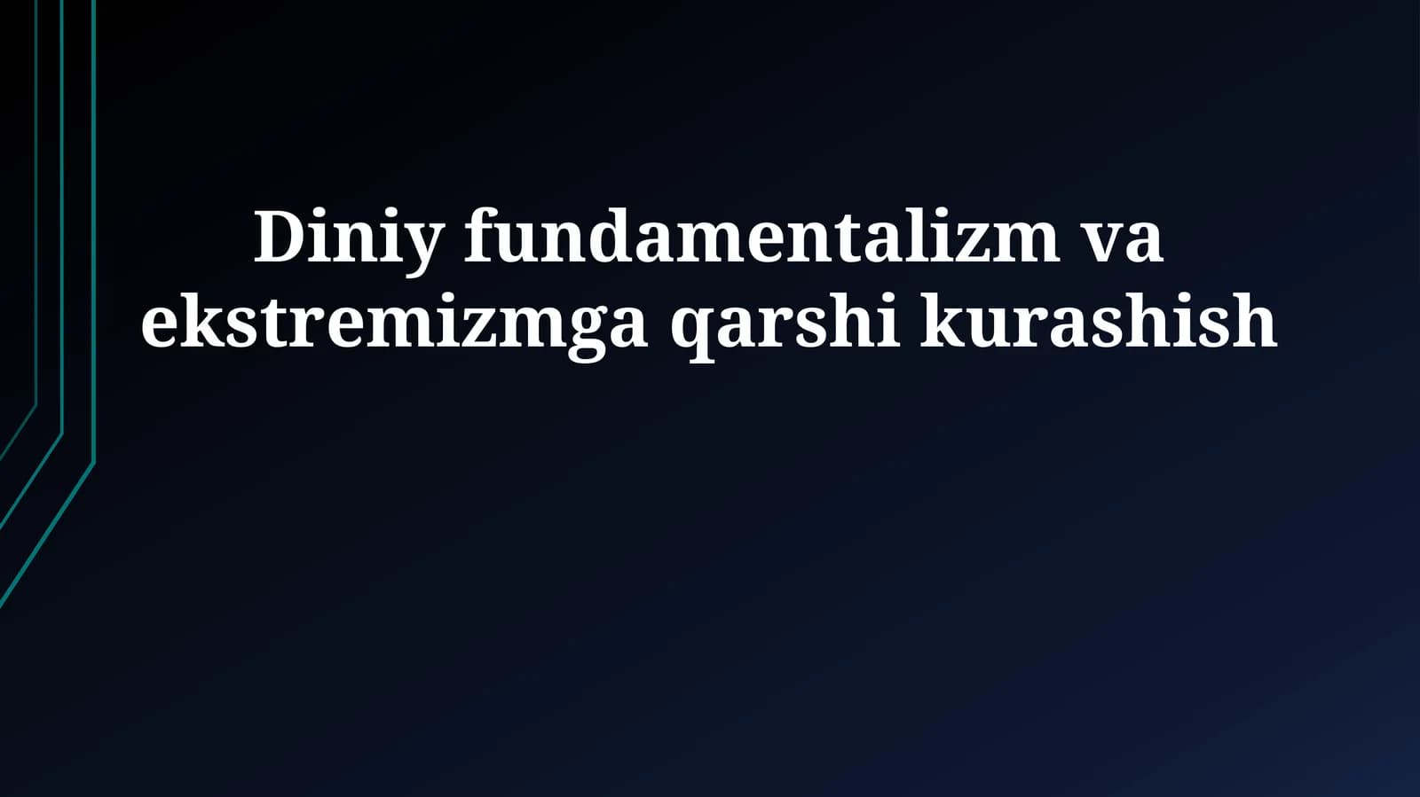 Diniy fundamentalizm va ekstremizmga qarshi kurashish
