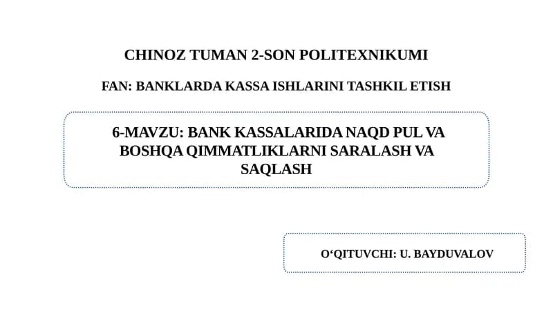 Bank kassalarida naqd pul va boshqa qimmatliklarni saralash va saqlash