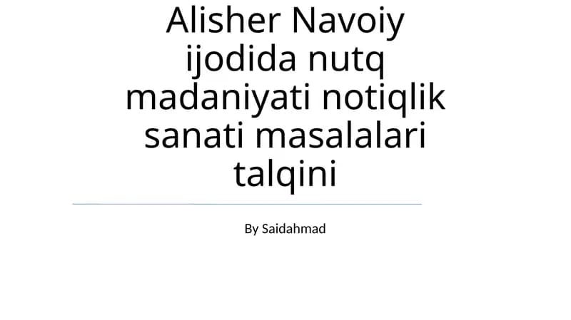 Alisher Navoiy ijodida nutq madaniyati notiqlik sanati masalalari talqini