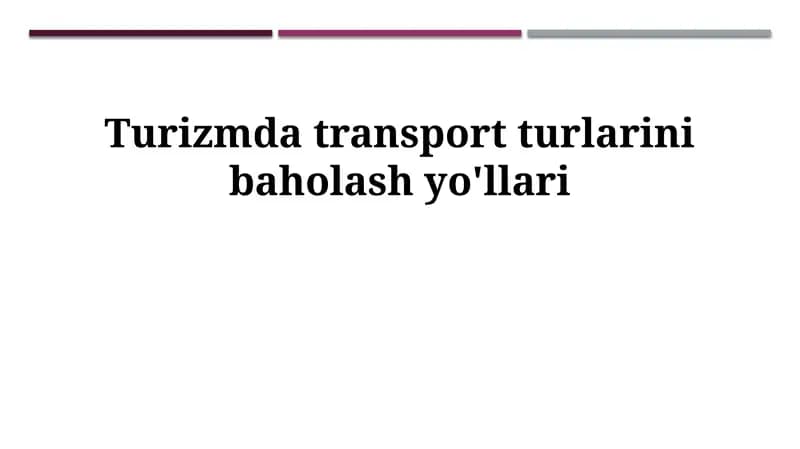 Turizmda transport turlarini baholash yo'llari