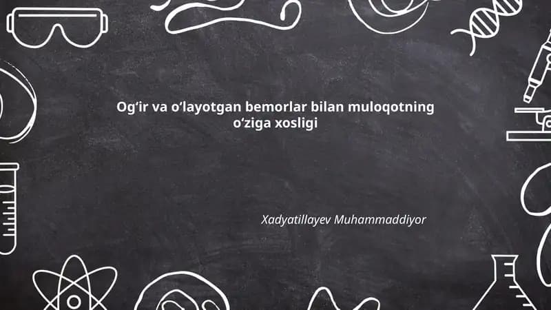 Ogʻir va oʻlayotgan bemorlar bilan muloqotning oʻziga xosligi