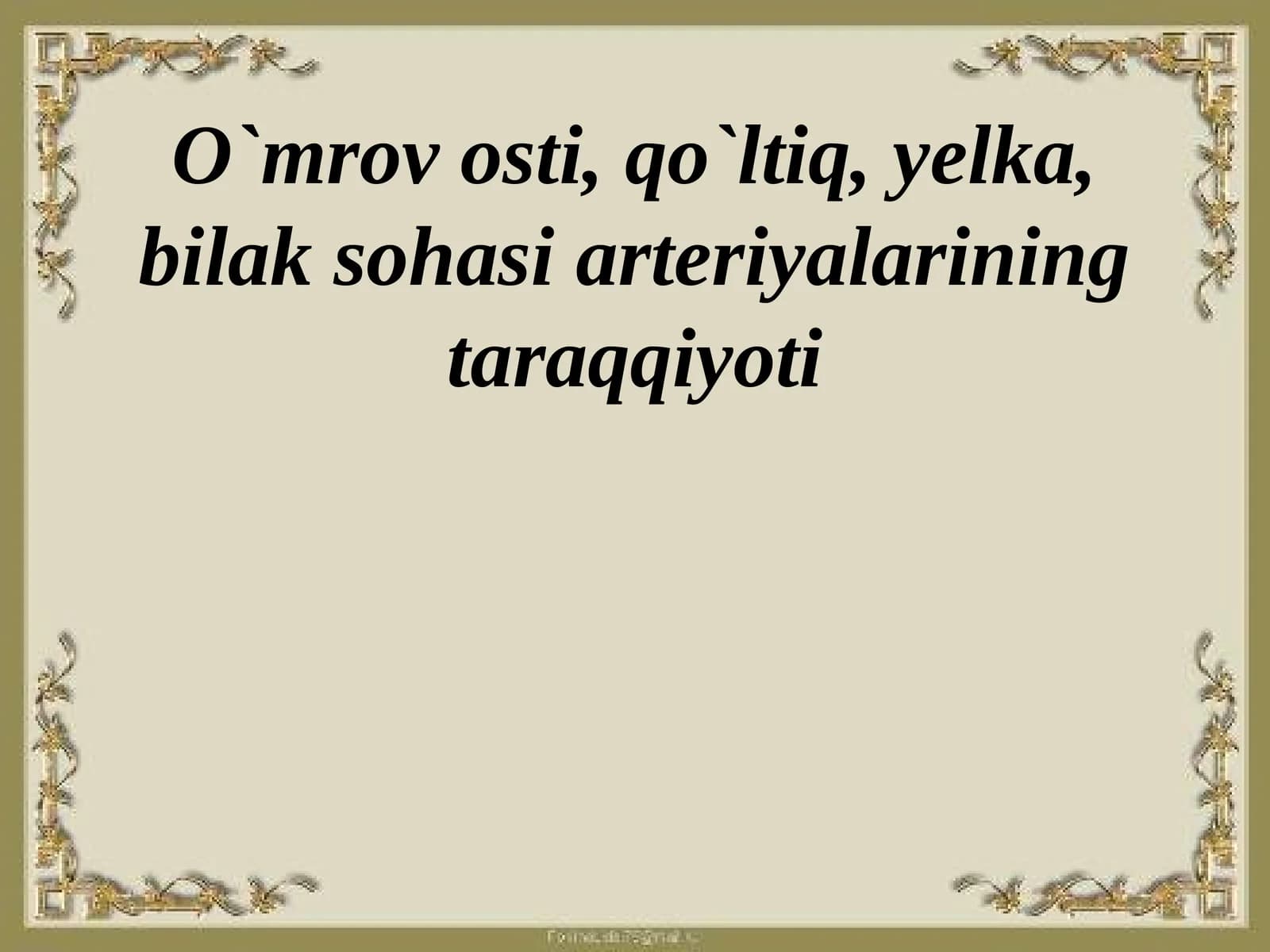 O`mrovosti, qo`ltiq, yelka, bilak sohasi arteriyalarining taraqqiyoti