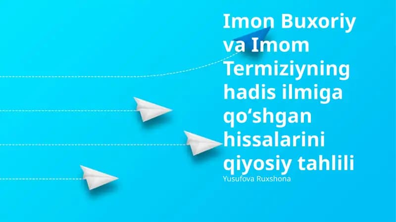 Imon Buxoriy va Imom Termiziyning hadis ilmiga qoʻshgan hissalarini qiyosiy tahlili