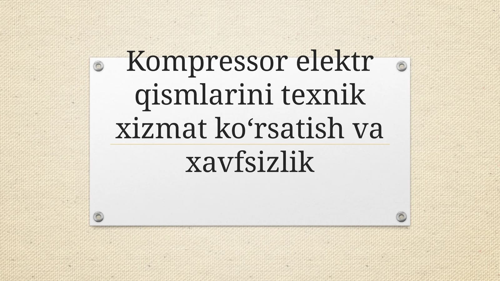Kompressor elektr qismlarini texnik xizmat ko‘rsatish va xavfsizlik