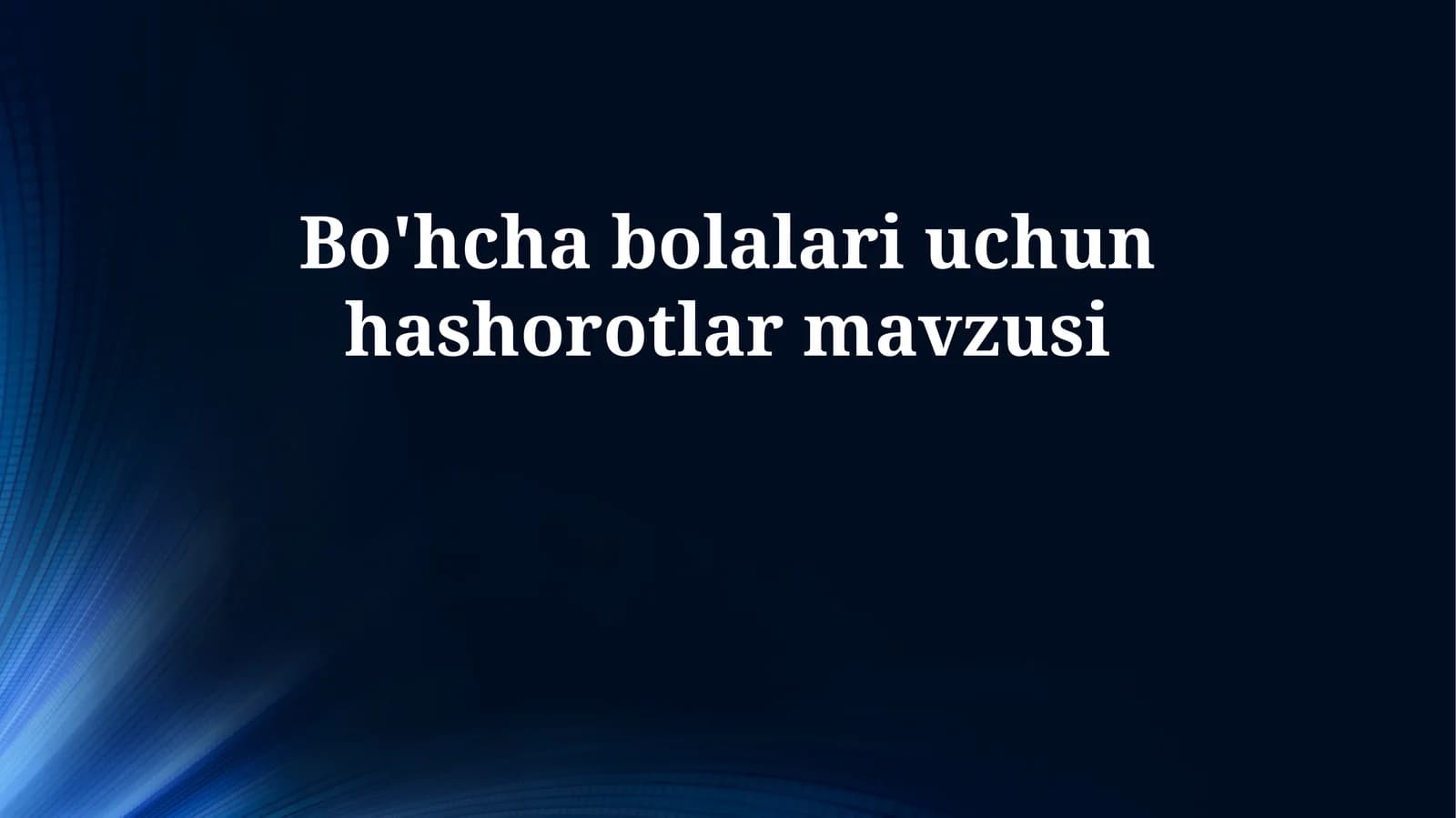 Bo'hcha bolalari uchun hashorotlar mavzusi