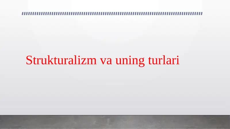 Strukturalizm va uning turlari