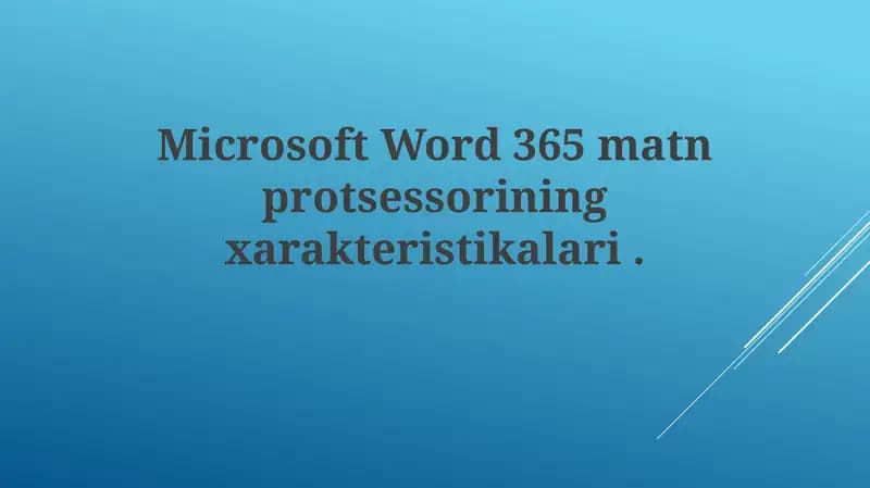 Microsoft Word 365matnprotsessoriningxarakteristikalari