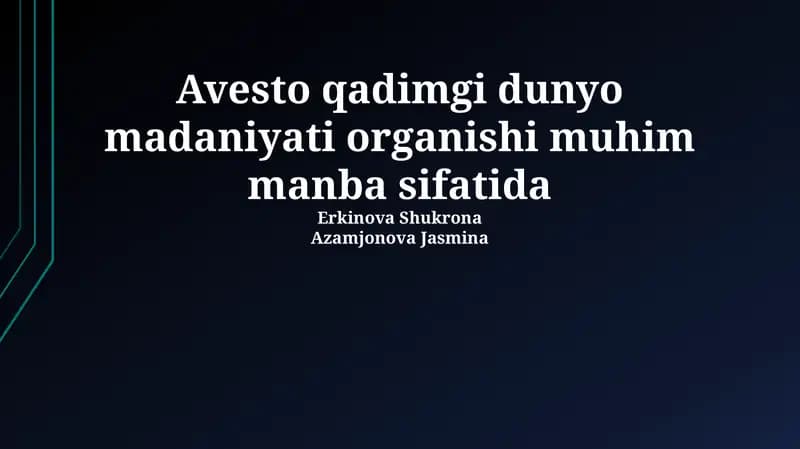Avesto qadimgi dunyo madaniyati organishi muhim manba sifatida