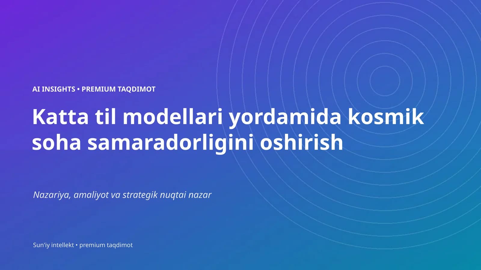 Katta til modellari yordamida kosmik soha samaradorligini oshirish