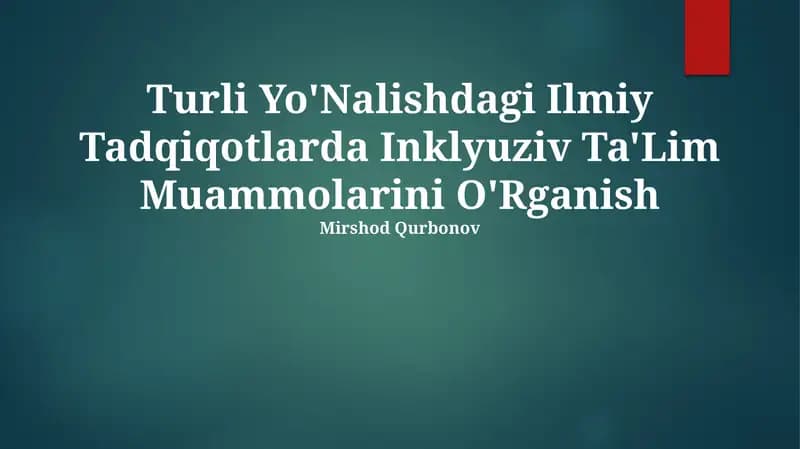 Turli Yo'Nalishdagi Ilmiy Tadqiqotlarda Inklyuziv Ta'Lim Muammolarini O'Rganish