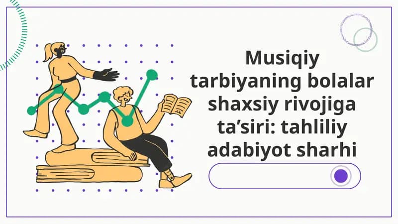 Musiqiy tarbiyaning bolalar shaxsiy rivojiga ta’siri: tahliliy adabiyot sharhi