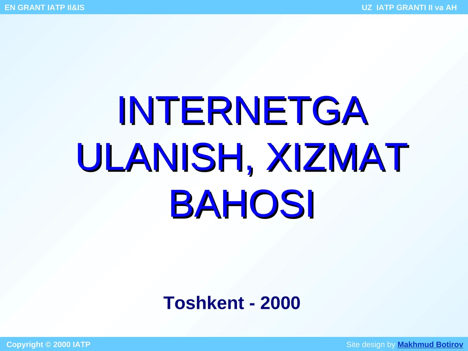 INTERNETGAULANISH, XIZMAT BAHOSI