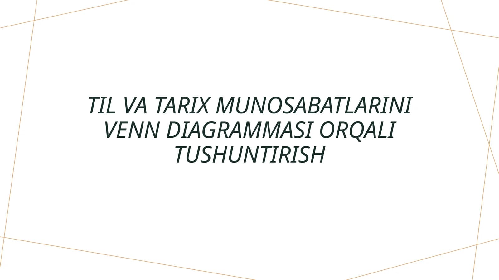 Til va tarix munosabatlarini venn diagrammasi orqali tushuntirish