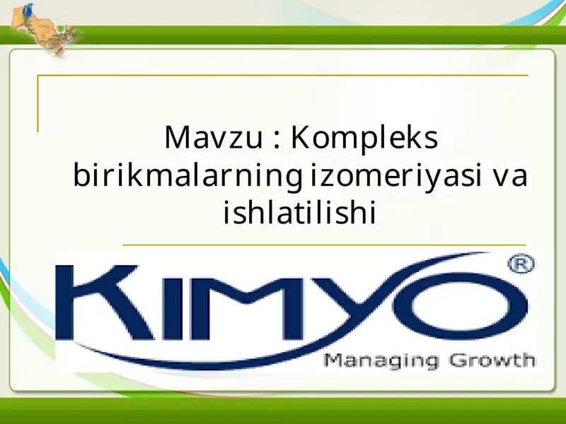 Kompleks birikmalarning izomeriyasi va ishlatilishi.