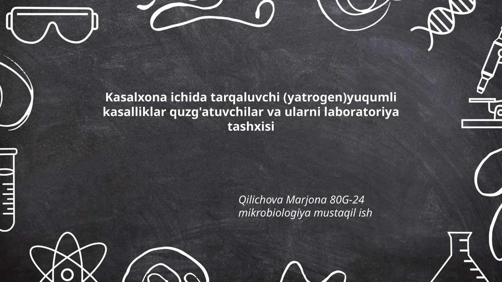 Kasalxona ichida tarqaluvchi (yatrogen)yuqumli kasalliklar quzg'atuvchilar va ularni laboratoriya tashxisi