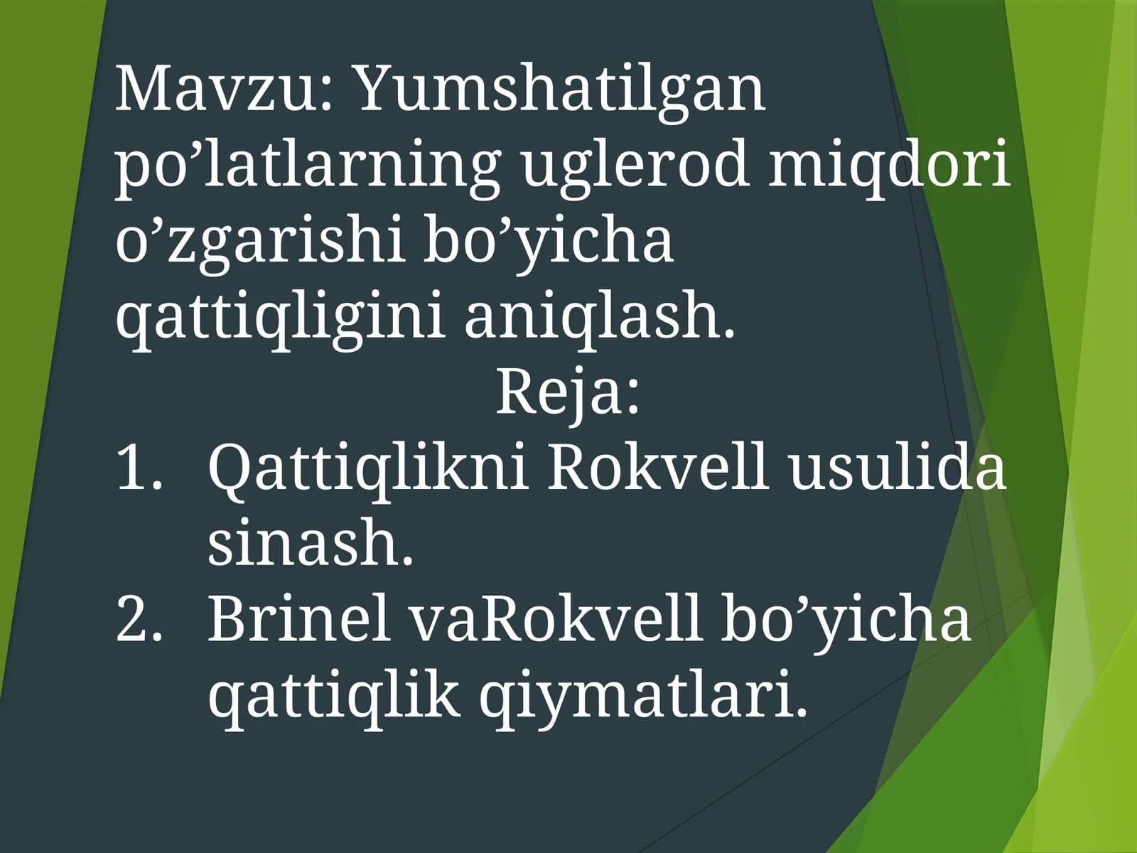 Yumshatilgan po’latlarning uglerod miqdori o’zgarishi bo’yicha qattiqligini aniqlash