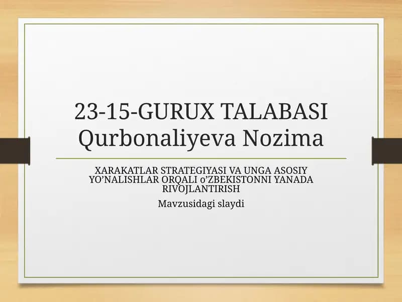 XARAKATLAR STRATEGIYASI VA UNGA ASOSIY YO’NALISHLAR ORQALI o’ZBEKISTONNI YANADA RIVOJLANTIRISH