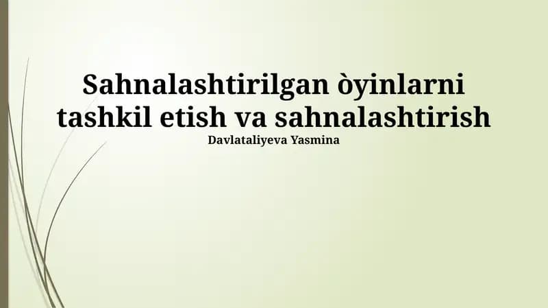 Sahnalashtirilgan òyinlarni tashkil etish va sahnalashtirish