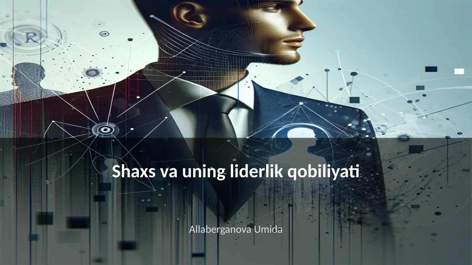 Shaxs va uning liderlik qobiliyati