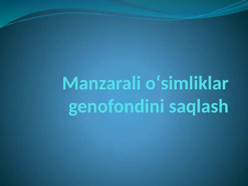 Manzarali о‘simliklar genofondini saqlash